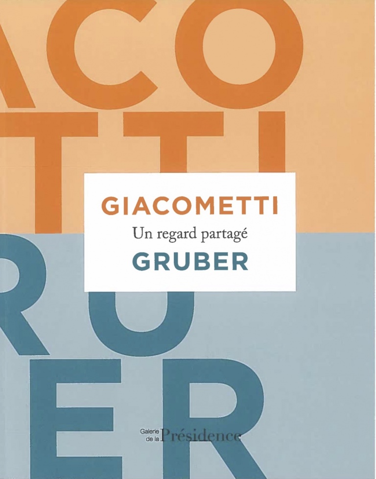 Fondation Giacometti -  Giacometti - Gruber Une regard partagé